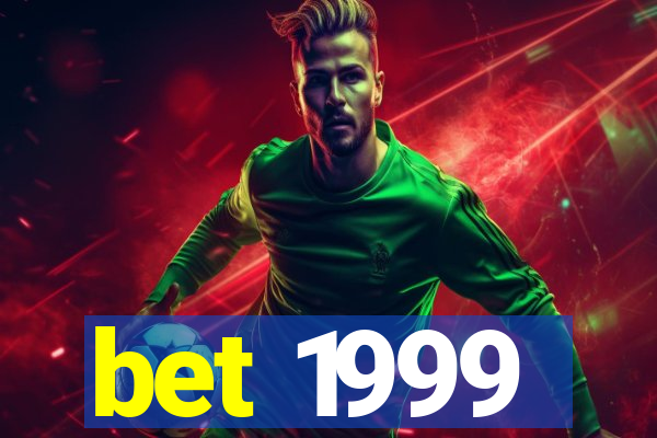 bet 1999